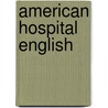 American Hospital English door Laura Medlin