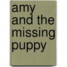 Amy and the Missing Puppy door Callie Barkley