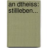 An dTheiss: Stillleben... door Friedrich Uhl