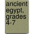 Ancient Egypt, Grades 4-7