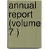 Annual Report (Volume 7 )