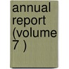Annual Report (Volume 7 ) door Nebraska Dairymen Association