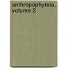 Anthropophyteia, Volume 2 by Unknown