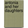 Antonia and Her Daughters door Marlena De Blasi