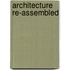 Architecture Re-assembled