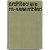 Architecture Re-assembled