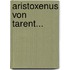 Aristoxenus Von Tarent...