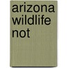 Arizona Wildlife Not door Garry Rogers