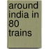 Around India in 80 Trains