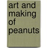Art and Making of Peanuts door Lee Mendelson