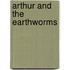 Arthur and the Earthworms