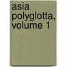 Asia Polyglotta, Volume 1 door Julius Von Klaproth