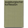 Augsburgischer Konfession door Onbekend