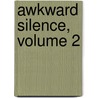 Awkward Silence, Volume 2 door Hinako Takanaga