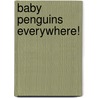 Baby Penguins Everywhere! door Melissa Guion