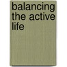 Balancing the Active Life door Cindi Ferrini