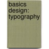 Basics Design: Typography door Paul Harris