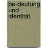 Be-Deutung und Identität by Eszter Propszt