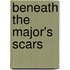 Beneath the Major's Scars