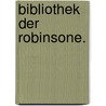 Bibliothek der Robinsone. by Johann Christian Ludwig Haken