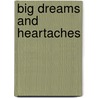 Big Dreams and Heartaches door Vera R. Moreno