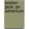 Boston Jane: An Adventure door Jennifer L. Holm