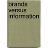 Brands versus Information door Gunnar Klaming