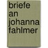 Briefe an Johanna Fahlmer