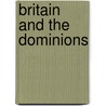 Britain And The Dominions door W.R. Brock