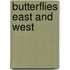 Butterflies East and West