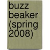 Buzz Beaker (Spring 2008) by Scott Nickel
