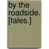 By the Roadside. [Tales.] door John Freund
