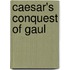 Caesar's Conquest of Gaul