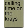 Calling Time on the Krays by Mrs." "X