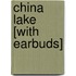 China Lake [With Earbuds]