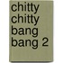 Chitty Chitty Bang Bang 2