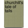 Churchill's Tale of Tails door Anca Sandu