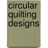 Circular Quilting Designs by Squire
