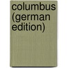Columbus (German Edition) by Ruge S[Ophus]