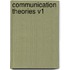 Communication Theories V1