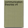 Communication Theories V4 by Paul Cobley