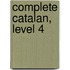 Complete Catalan, Level 4