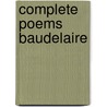 Complete Poems Baudelaire door Charles Baudelaire