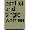 Conflict and Single Women door Navneet Kapany