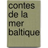 Contes de La Mer Baltique door Meyer Edouard