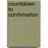 Countdown to Confirmation by John D. Manno