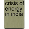 Crisis of Energy in India door Chandra Sharma