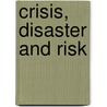 Crisis, Disaster and Risk by Kyle Farmbry