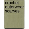 Crochet Outerwear Scarves door Margaret Hubert