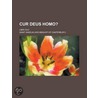 Cur Deus Homo?; Libri Duo by Saint Anselm